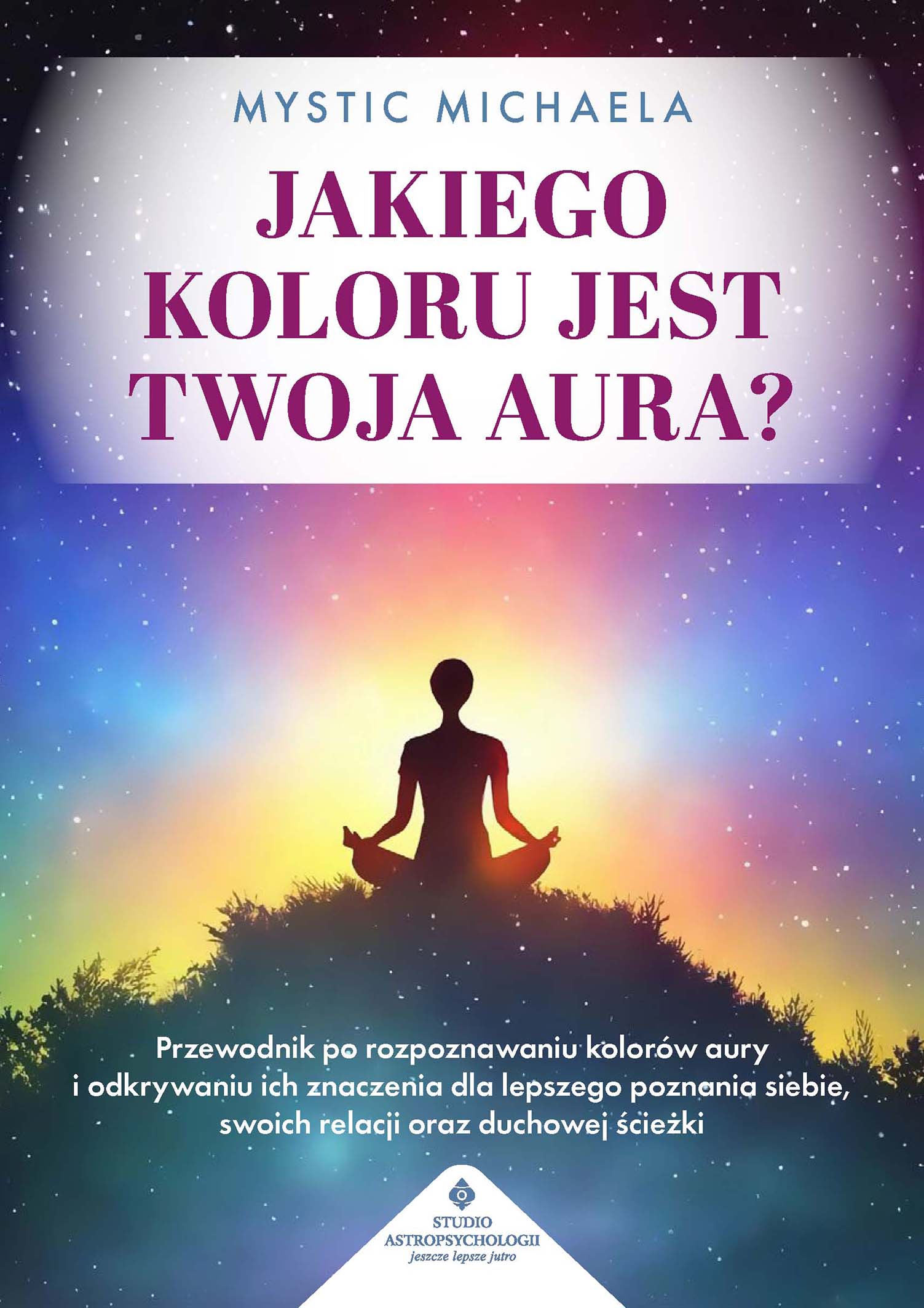 Tytuł: Jakiego koloru jest twoja aura?. Przewodnik po rozpoznawaniu kolorów aury i odkrywaniu ich znaczenia dla lepszego poznania siebie, swoich relacji oraz duchowej ścieżki "
Autor: Mystic Michaela
Wydawnictwo: Studio Astropsychologii
Formaty: EPUB, PDF, MOBI