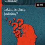 Tytuł: Jakimi istotami jesteśmy?
Autor: Noam Chomsky
Wydawnictwo: Vis-a-vis Etiuda
Formaty: EPUB, PDF, MOBI