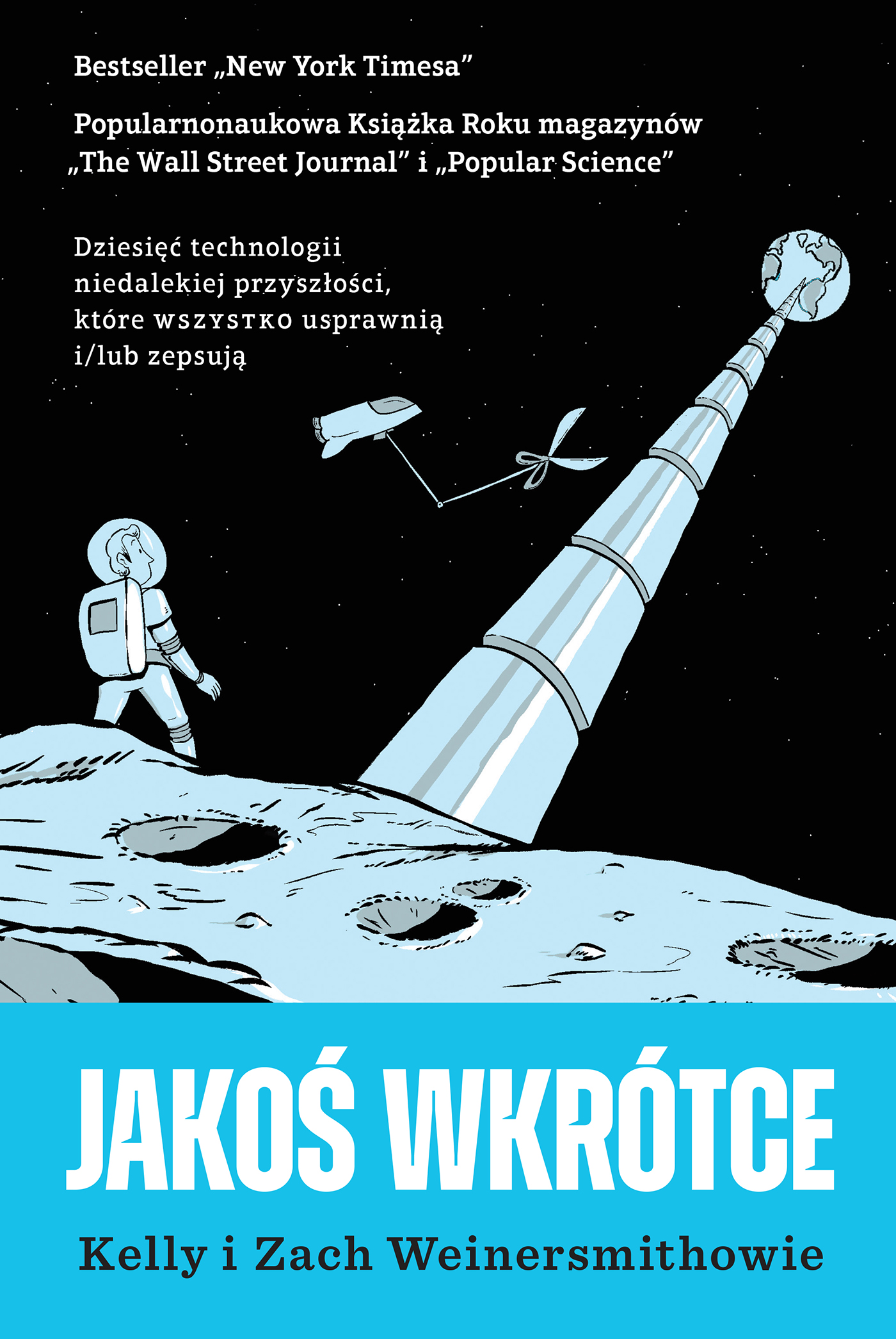 Tytuł: Jakoś wkrótce
Autor: Zach Weinersmith, Kelly Weinersmith
Wydawnictwo: Insignis Media
Formaty: EPUB, MOBI