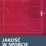 Jakość w sporcie. Zarządzanie, prawo, kultura fizyczna — okładka e-booka