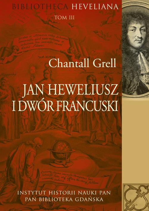 Tytuł: Jan Heweliusz i dwór francuski
Autor: Chantall Grell
Wydawnictwo: Aspra
Formaty: PDF