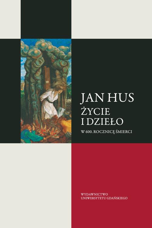 Jan Hus. Życie i dzieło. W 600. rocznicę śmierci — okładka e-booka