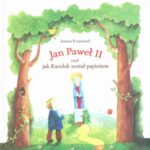 Jan Paweł II czyli jak Karolek został papieżem — okładka e-booka