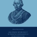 Jan Paweł Woronicz w świetle nieznanych dokumentów z lat 1795-1829 — okładka e-booka