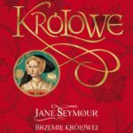 Tytuł: Jane Seymour Brzemię królowej
Autor: Alison Weir
Wydawnictwo: Wydawnictwo Astra
Formaty: MOBI, EPUB