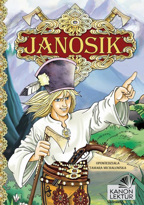 Tytuł: Janosik
Autor: Tamara Michałowska
Wydawnictwo: Siedmioróg
Formaty: EPUB, MOBI