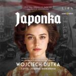 Tytuł: Japonka
Autor: Wojciech Dutka
Wydawnictwo: Storybox
Formaty: MP3