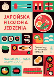 Japońska filozofia jedzenia. Twoja droga do lepszego zdrowia. — okładka e-booka