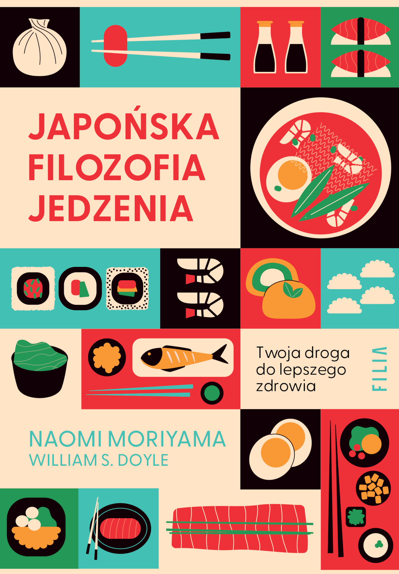 Tytuł: Japońska filozofia jedzenia. Twoja droga do lepszego zdrowia.
Autor: Naomi Moriyama, William S. Doyle
Wydawnictwo: FILIA
Formaty: EPUB, MOBI