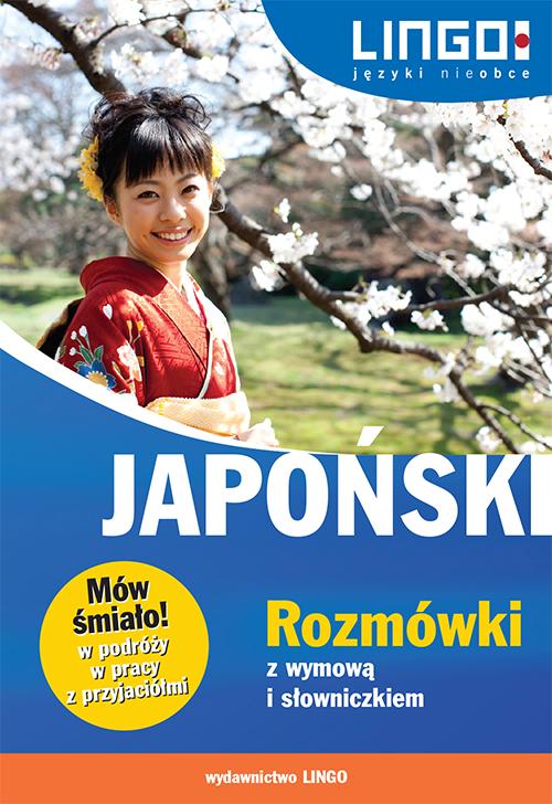 Tytuł: Japoński Rozmówki z wymową i słowniczkiem
Autor: Karolina Kuran
Wydawnictwo: Lingo
Formaty: PDF