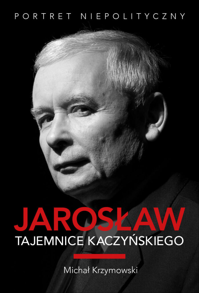 Tytuł: Jarosław. Tajemnice Kaczyńskiego. Portret niepolityczny
Autor: Michał Krzymowski
Wydawnictwo: Ringier Axel Springer Polska Sp z o.o.
Formaty: EPUB, PDF, MOBI
