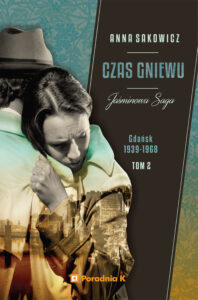 Tytuł: Jaśminowa Saga. Tom 2. Czas gniewu
Autor: Anna Sakowicz
Wydawnictwo: Wydawnictwo Poradnia K
Formaty: EPUB, MOBI