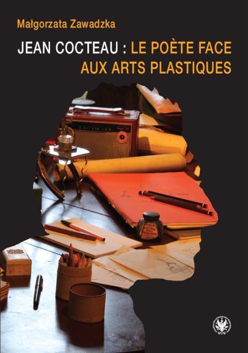 Tytuł: Jean Cocteau : le poete face aux arts plastiques
Autor: Małgorzata Zawadzka
Wydawnictwo: Wydawnictwa Uniwersytetu Warszawskiego
Formaty: PDF