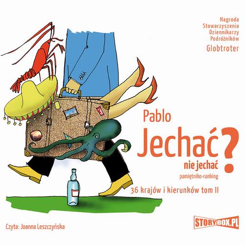 Tytuł: Jechać, nie jechać? Tom II. 36 krajów i kierunków
Autor: Pablo
Wydawnictwo: Storybox
Formaty: MP3