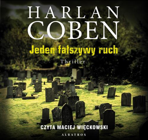 Tytuł: Jeden fałszywy ruch
Autor: Harlan Coben
Wydawnictwo: Albatros
Formaty: MP3