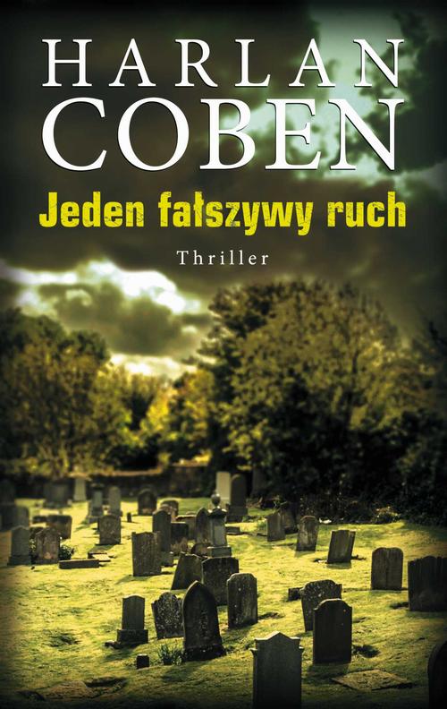 Tytuł: Jeden fałszywy ruch
Autor: Harlan Coben
Wydawnictwo: Albatros
Formaty: EPUB, MOBI