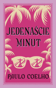 Tytuł: Jedenaście minut
Autor: Paulo Coelho
Wydawnictwo: Drzewo Babel
Formaty: EPUB, MOBI