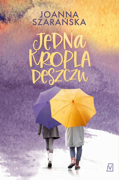 Tytuł: Jedna kropla deszczu
Autor: Joanna Szarańska
Wydawnictwo: Czwarta Strona
Formaty: MOBI, EPUB
