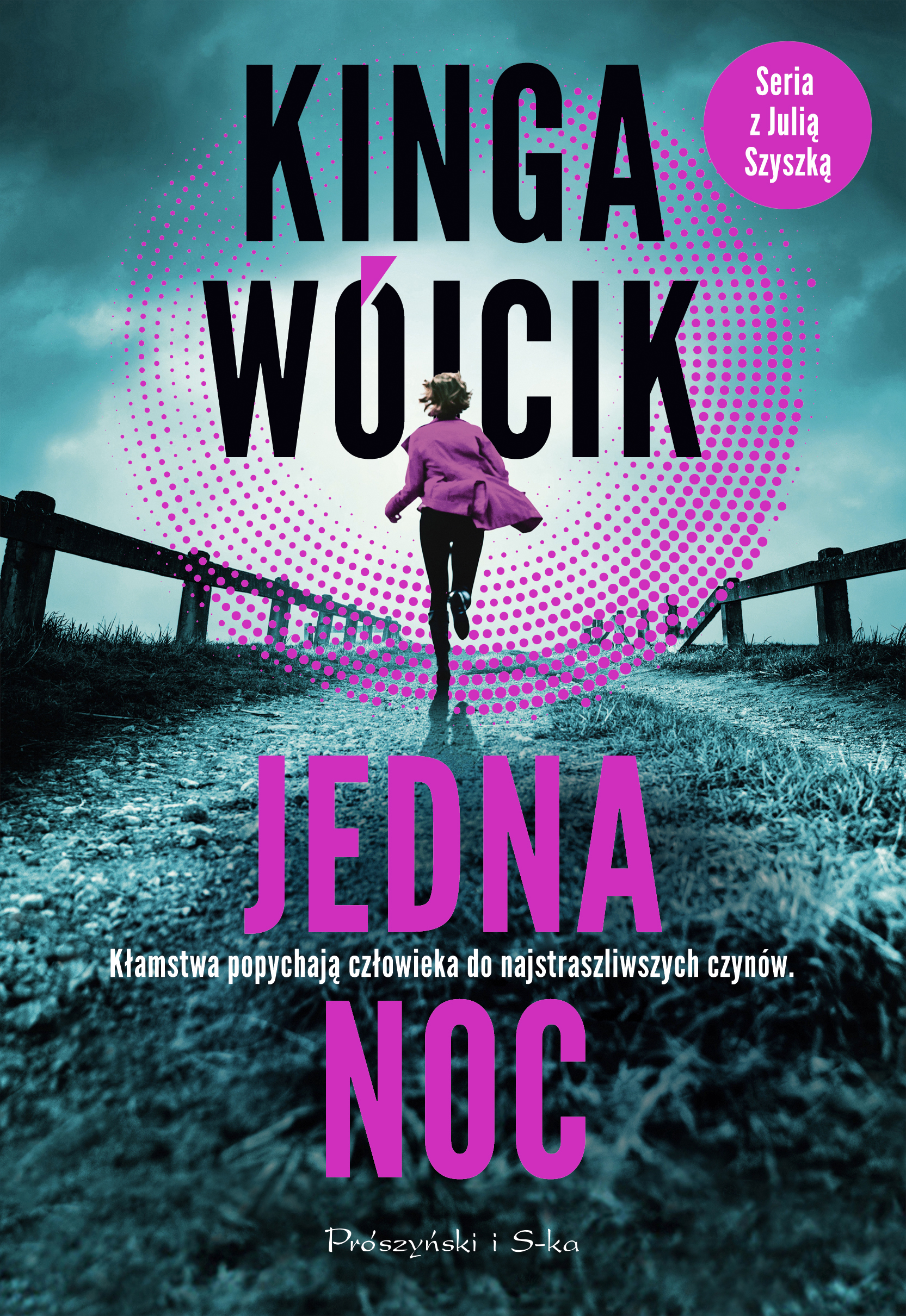 Tytuł: Jedna noc
Autor: Kinga Wójcik
Wydawnictwo: Prószyński Media
Formaty: EPUB, MOBI
