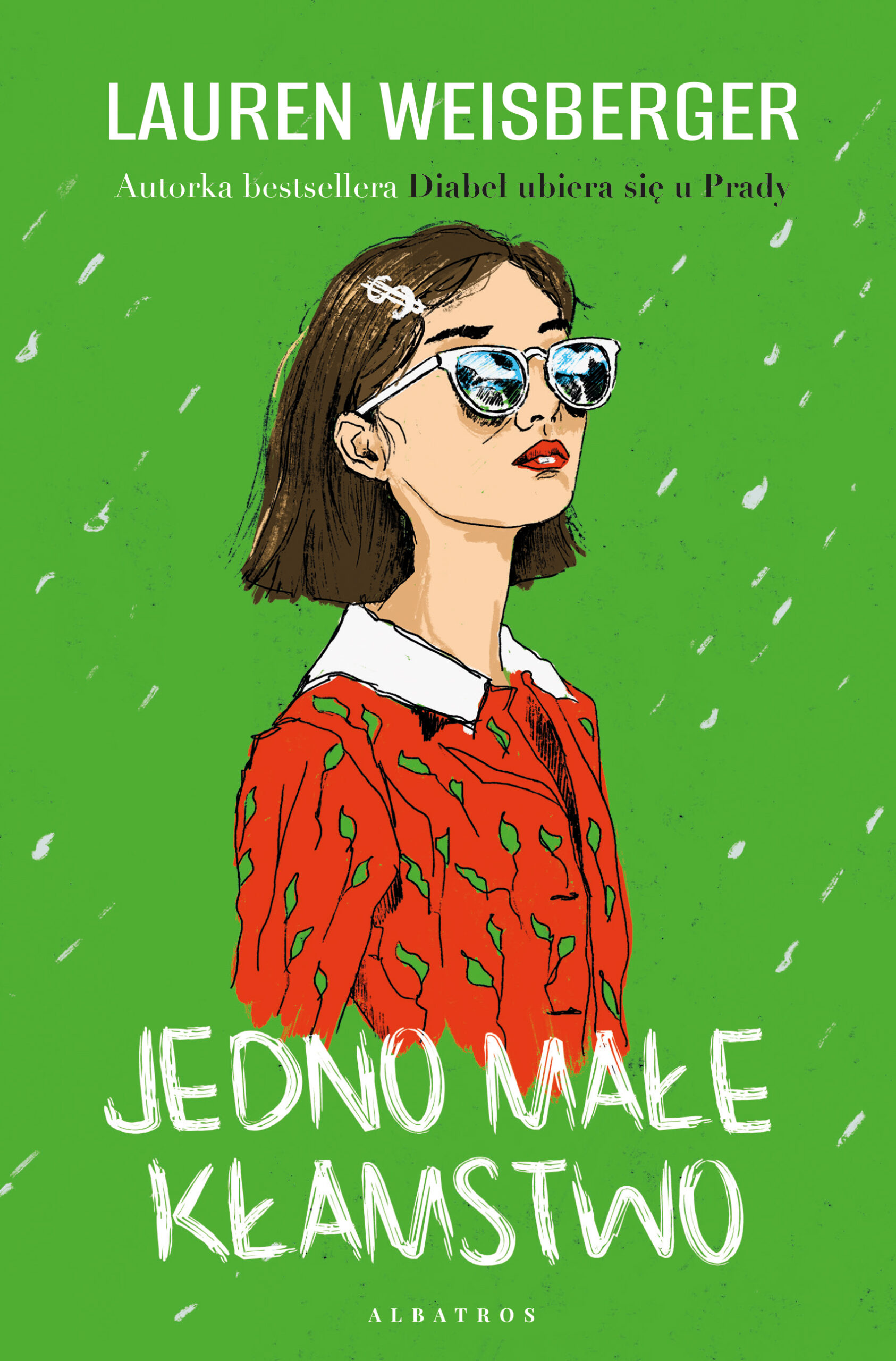 Tytuł: Jedno małe kłamstwo
Autor: Lauren Weisberger
Wydawnictwo: Albatros
Formaty: EPUB, MOBI