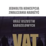 Tytuł: Jednolita koncepcja zwalczania nadużyć oraz oszustw karuzelowych w VAT
Autor: Paweł Grzybowski
Wydawnictwo: Wydawnictwo Uniwersytetu Kazimierza Wielkiego w Bydgoszczy
Formaty: PDF