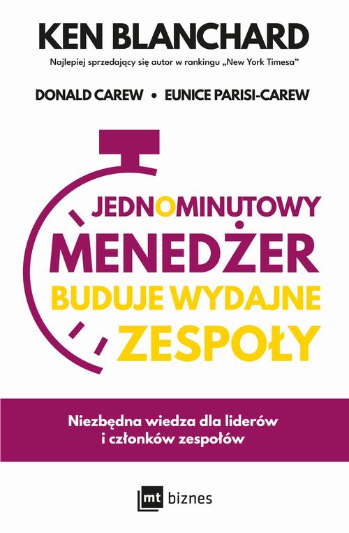 Tytuł: Jednominutowy Menedżer buduje wydajne zespoły
Autor: Ken Blanchard, Donald Carew, Eunice Parisi-Carew
Wydawnictwo: MT Biznes
Formaty: MOBI, EPUB