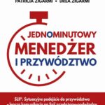 Tytuł: Jednominutowy menedżer i przywództwo
Autor: Patricia Zigarmi, Drea Zigarmi, Ken Blanchard
Wydawnictwo: MT Biznes
Formaty: MOBI, EPUB