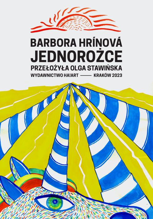 Tytuł: Jednorożce
Autor: Barbora Hrínová
Wydawnictwo: Ha!art
Formaty: MOBI, EPUB