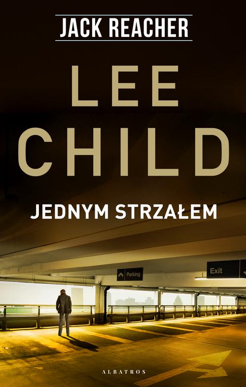 Tytuł: Jednym strzałem
Autor: Lee Child
Wydawnictwo: Albatros
Formaty: MOBI, EPUB