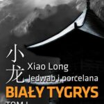 Tytuł: Jedwab i porcelana. Tom 1 Biały tygrys
Autor: Dawid Juraszek
Wydawnictwo: RW2010
Formaty: PDF, MOBI, EPUB