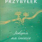 Tytuł: Jedyna na świecie
Autor: Agata Przybyłek
Wydawnictwo: Czwarta Strona
Formaty: EPUB, MOBI
