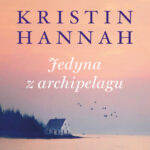 Tytuł: Jedyna z archipelagu
Autor: Kristin Hannah
Wydawnictwo: Świat Książki
Formaty: EPUB, MOBI