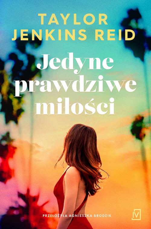 Tytuł: Jedyne prawdziwe miłości
Autor: Taylor Jenkins Reid
Wydawnictwo: Czwarta Strona
Formaty: EPUB, MOBI