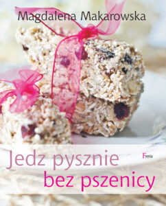 Tytuł: Jedz pysznie bez pszenicy
Autor: Magdalena Makarowska
Wydawnictwo: Wydawnictwo JK (Aha, Feeria)
Formaty: EPUB, MOBI