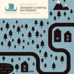 Tytuł: Jedziemy z matką na północ
Autor: Karin Smirnoff
Wydawnictwo: Poznańskie
Formaty: MOBI, EPUB