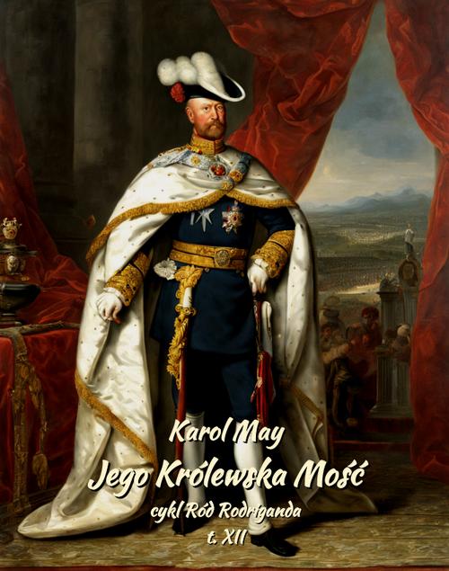 Tytuł: Jego Królewska Mość
Autor: Karol May
Wydawnictwo: Armoryka
Formaty: EPUB, MOBI