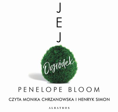 Tytuł: JEJ OGRÓDEK
Autor: Penelope Bloom
Wydawnictwo: Albatros
Formaty: MP3