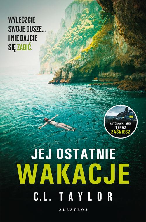 Tytuł: JEJ OSTATNIE WAKACJE
Autor: C.L. Taylor
Wydawnictwo: Albatros
Formaty: EPUB, MOBI
