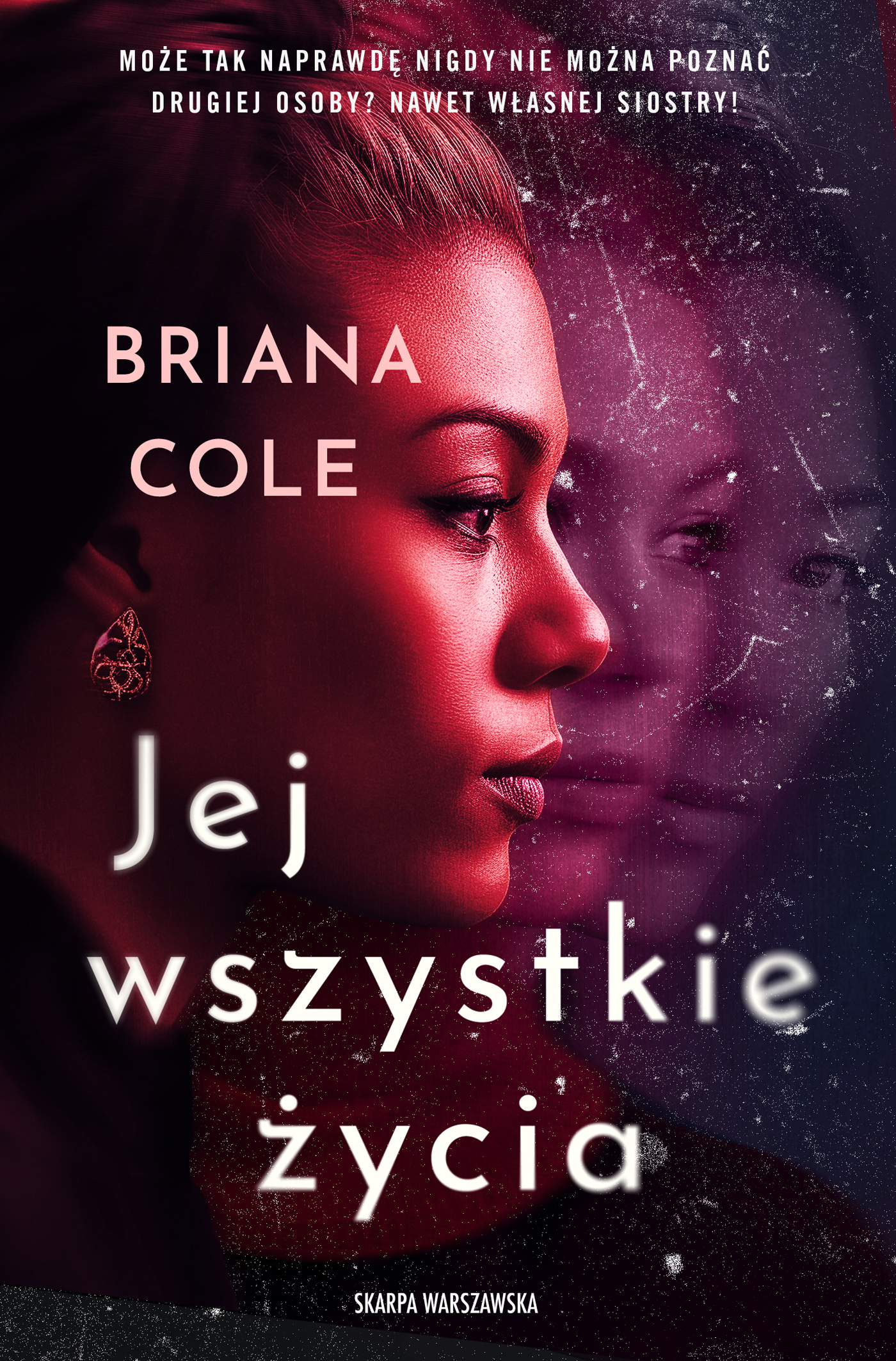Tytuł: Jej wszystkie życia
Autor: Briana Cole
Wydawnictwo: Skarpa Warszawska
Formaty: EPUB, MOBI