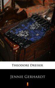 Tytuł: Jennie Gerhardt
Autor: Theodore Dreiser
Wydawnictwo: KtoCzyta.pl
Formaty: EPUB, MOBI