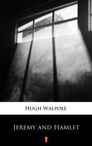Tytuł: Jeremy and Hamlet
Autor: Hugh Walpole
Wydawnictwo: KtoCzyta.pl
Formaty: EPUB, MOBI