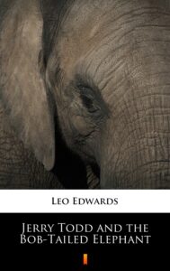 Tytuł: Jerry Todd and the Bob-Tailed Elephant
Autor: Leo Edwards
Wydawnictwo: KtoCzyta.pl
Formaty: EPUB, MOBI