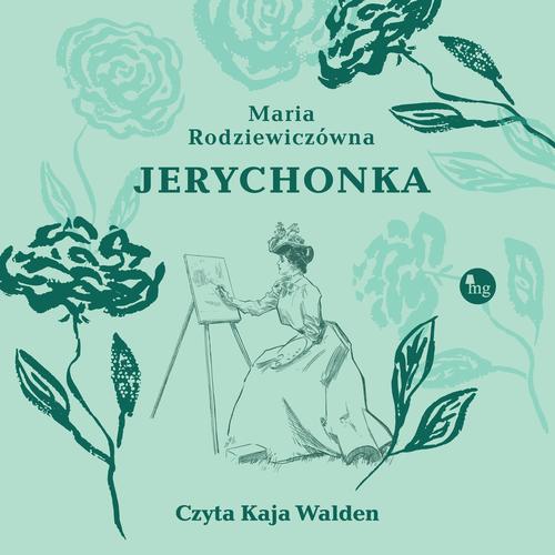 Tytuł: Jerychonka
Autor: Maria Rodziewiczówna
Wydawnictwo: MG
Formaty: MP3