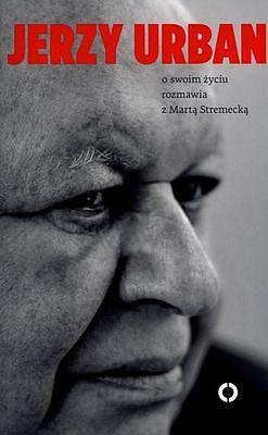 Tytuł: Jerzy Urban
Autor: Jerzy Urban, Marta Stremecka
Wydawnictwo: Czerwone i Czarne
Formaty: EPUB, MOBI