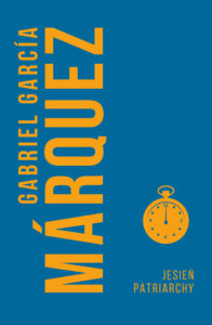 Tytuł: Jesień patriarchy
Autor: Gabriel Garcia Marquez
Wydawnictwo: Muza
Formaty: EPUB, MOBI