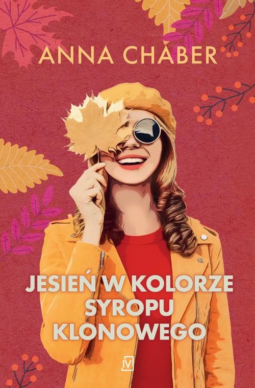 Tytuł: Jesień w kolorze syropu klonowego
Autor: Anna Chaber
Wydawnictwo: Czwarta Strona
Formaty: EPUB, MOBI