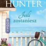 Tytuł: Jeśli zostaniesz
Autor: Denise Hunter
Wydawnictwo: Dreams
Formaty: EPUB, MOBI