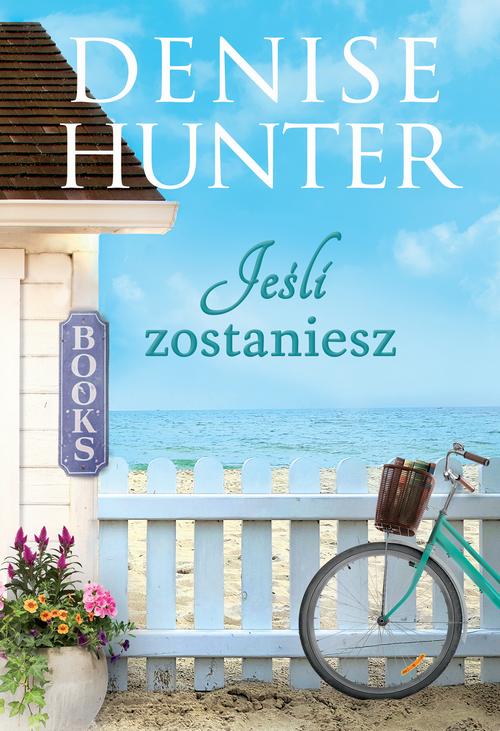 Tytuł: Jeśli zostaniesz
Autor: Denise Hunter
Wydawnictwo: Dreams
Formaty: EPUB, MOBI