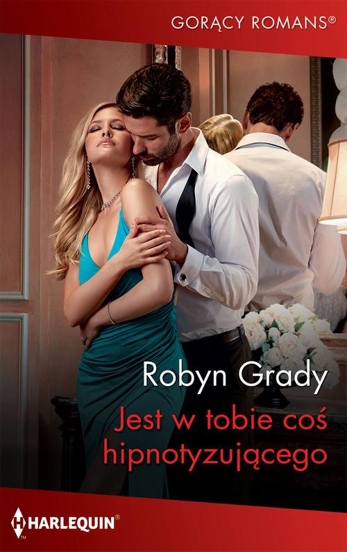 Tytuł: Jest w tobie coś hipnotyzującego
Autor: Robyn Grady
Wydawnictwo: Harlequin
Formaty: EPUB, MOBI