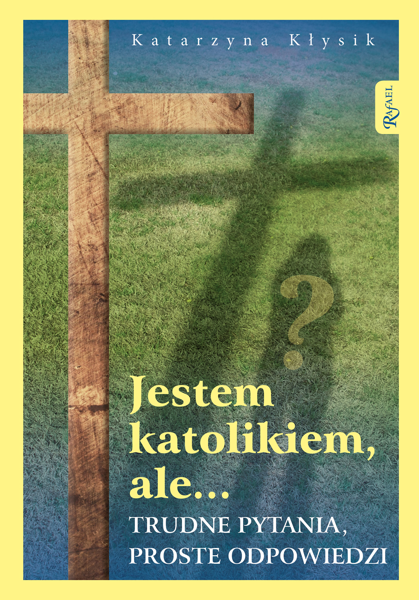 Jestem katolikiem, ale... Trudne pytania, proste odpowiedzi — okładka e-booka